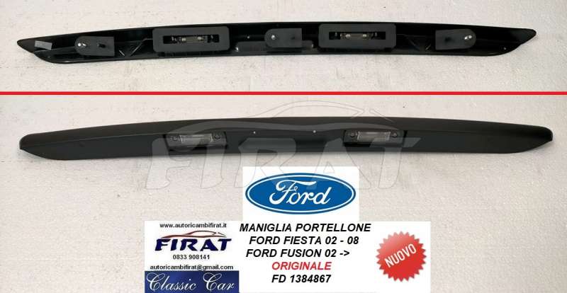 MANIGLIA PORTELLONE FORD FIESTA 02-08 FUSION 02-> (1384867)